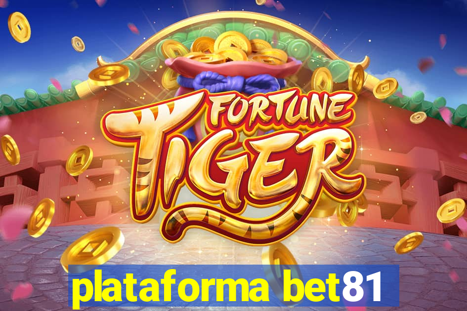 plataforma bet81